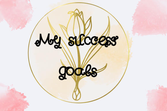 My Success Goals: A Handwritten Font for Creative Branding
